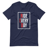 Ride Every Day Tee
